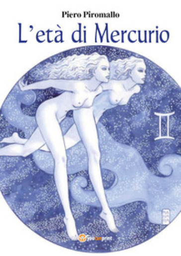 L'età di Mercurio - Piero Piromallo