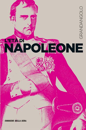 L'età di Napoleone - Luigi Mascilli Migliorini