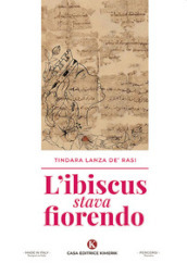 L ibiscus stava fiorendo