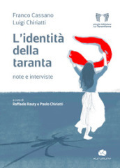 L identità della taranta. Note e interviste