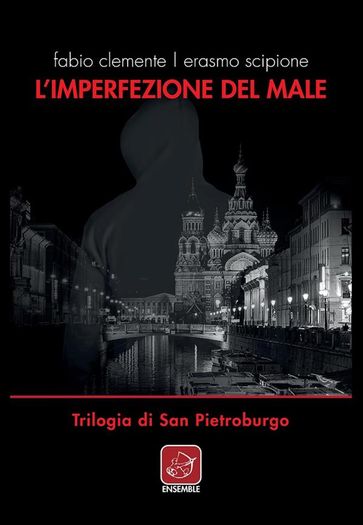 L'imperfezione del male - Erasmo Scipione - Fabio Clemente