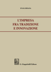 L impresa fra tradizione e innovazione.