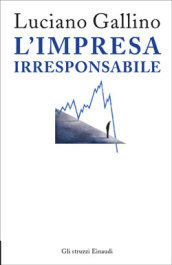 L impresa irresponsabile