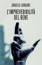 L imprevedibilità del bene