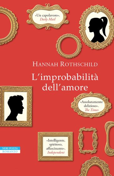 L'improbabilità dell'amore - Hannah Rothschild