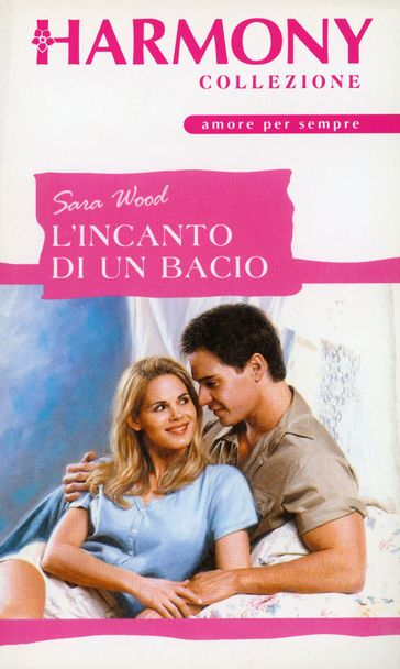 L'incanto di un bacio - Sara Wood