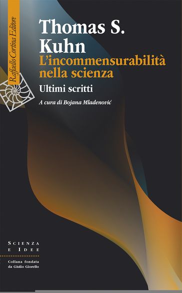 L'incommensurabilità nella scienza - Thomas S. Kuhn