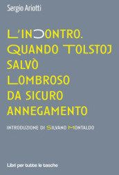 L incontro. Quando Tolstoj salvò Lombroso da sicuro annegamento