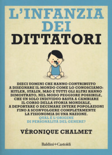 L'infanzia dei dittatori - Veronique Chalmet