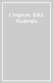 L inglese. Ediz. illustrata