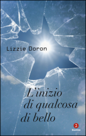 L'inizio di qualcosa di bello - Lizzie Doron