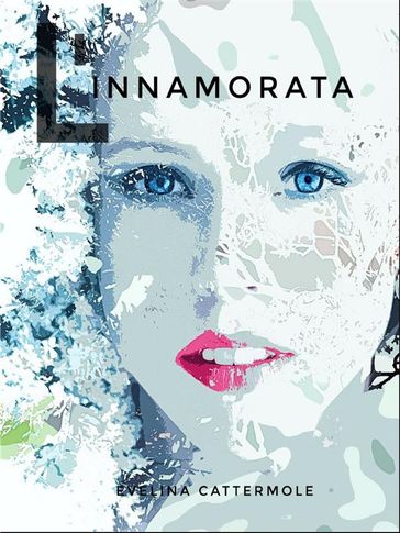 L'innamorata - Evelina Cattermole