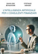 L intelligenza artificiale per i consulenti finanziari