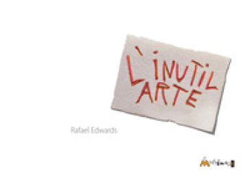 L'inutil arte - Rafael Edwards