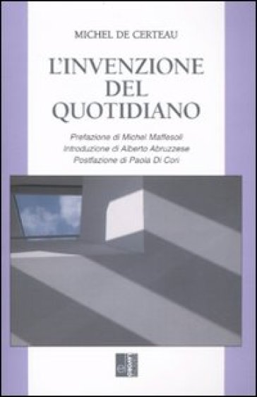 L'invenzione del quotidiano - Michel De Certeau