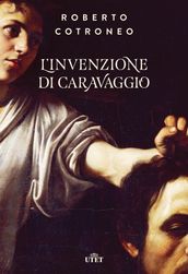 L invenzione di Caravaggio