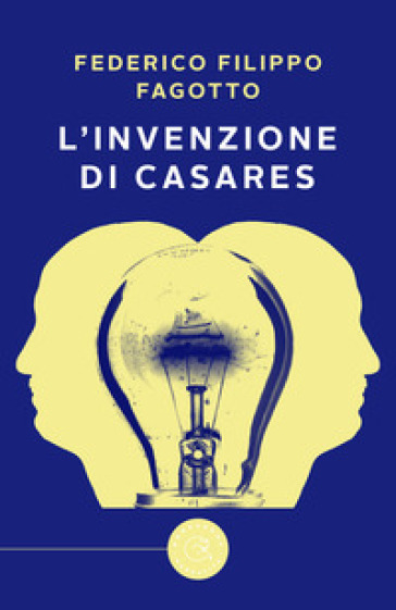 L'invenzione di Casares - Federico Filippo Fagotto