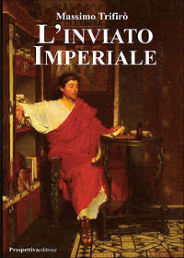 L'inviato imperiale - Massimo Trifirò