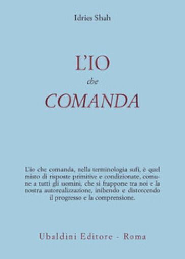 L'io che comanda - Idries Shah