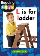 L is for ladder