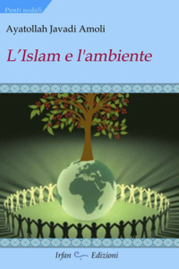 L'islam e l'ambiente - Ayatollah Javadi Amoli