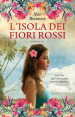 L isola dei fiori rossi