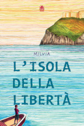 L isola della libertà