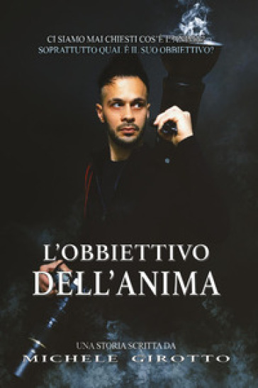 L'obiettivo dell'anima - Michele Girotto