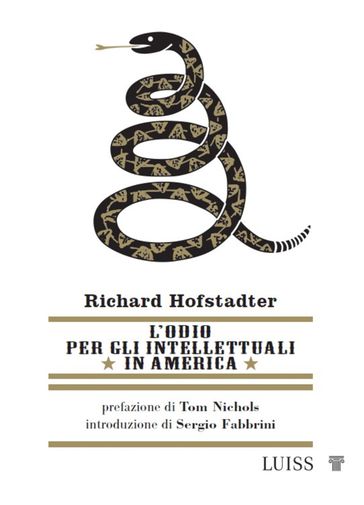 L'odio per gli intellettuali in America - Richard Hofstadter - Tom Nichols