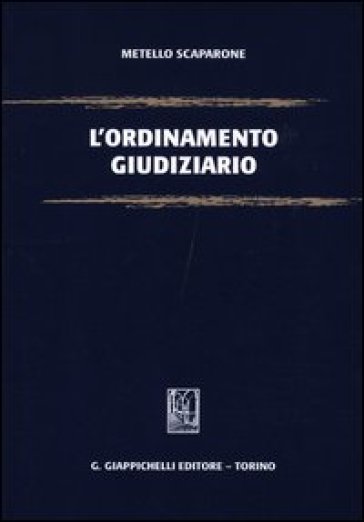 L'ordinamento giudiziario - Metello Scaparone