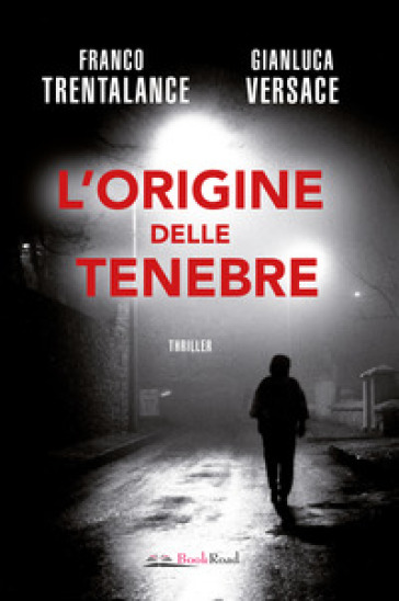 L'origine delle tenebre - Franco Trentalance - Gianluca Versace