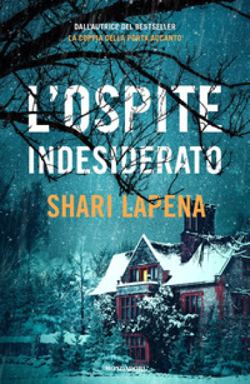 L'ospite indesiderato - Shari Lapena