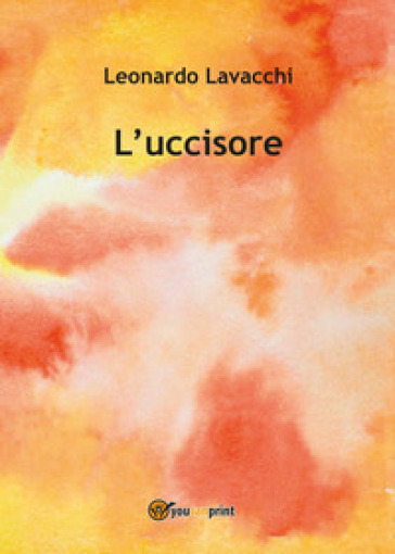 L'uccisore - Leonardo Lavacchi