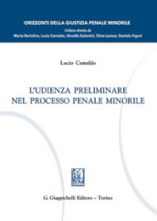 L udienza preliminare nel processo penale minorile