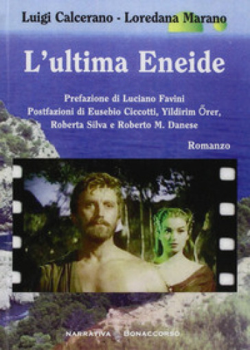 L'ultima Eneide - Luigi Calcerano - Loredana Marano