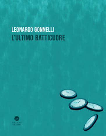 L'ultimo batticuore - Leonardo Gonnelli