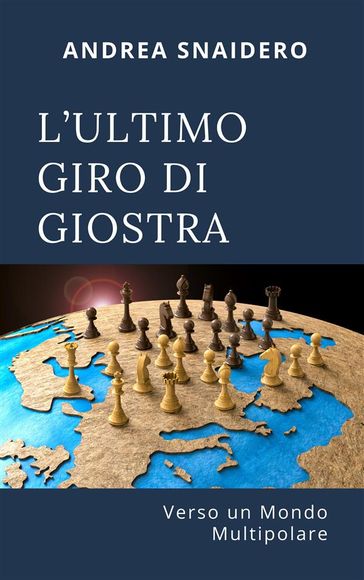 L'ultimo giro di giostra - Andrea Snaidero