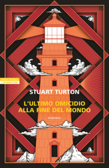 L'ultimo omicidio alla fine del mondo - Stuart Turton