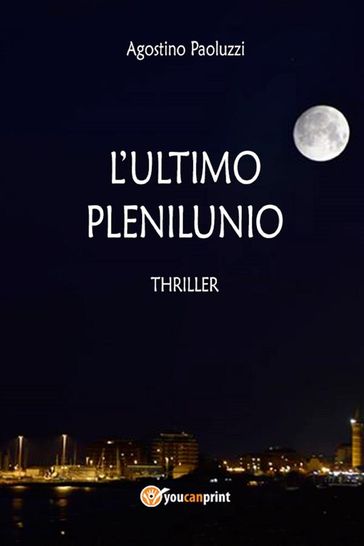 L'ultimo plenilunio - Agostino Paoluzzi