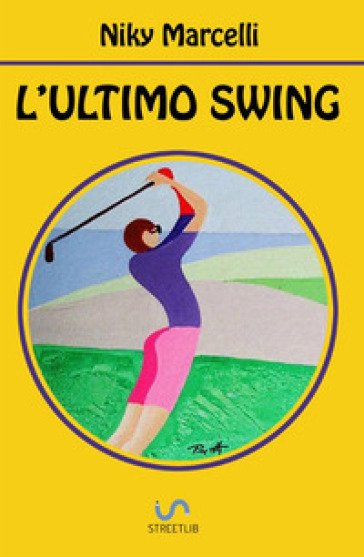 L'ultimo swing - Niky Marcelli