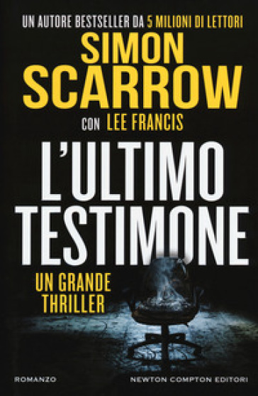 L'ultimo testimone - Simon Scarrow - Francis Lee