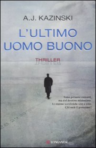 L'ultimo uomo buono - A. J. Kazinski