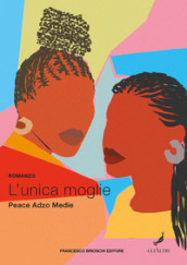 L unica moglie