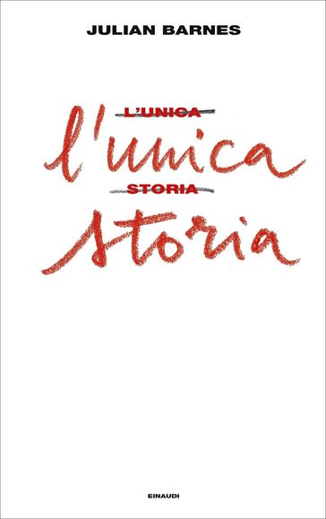 L'unica storia - Julian Barnes