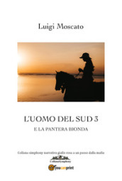 L uomo che venne dal Sud e la pantera bionda. Vol. 3