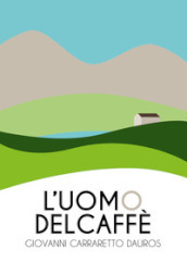 L uomo del caffè