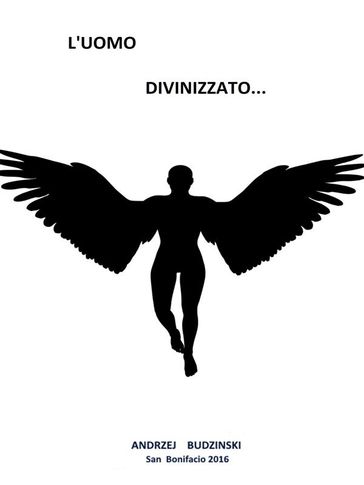 L'uomo divinizzato! - Andrzej Budzinski