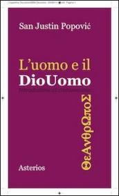 L uomo e il Diouomo. Introduzione al cristianesimo