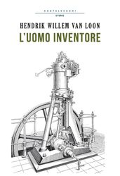 L uomo inventore