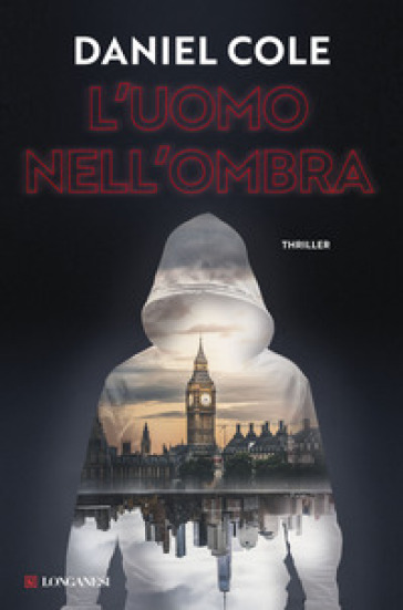 L'uomo nell'ombra - Daniel Cole